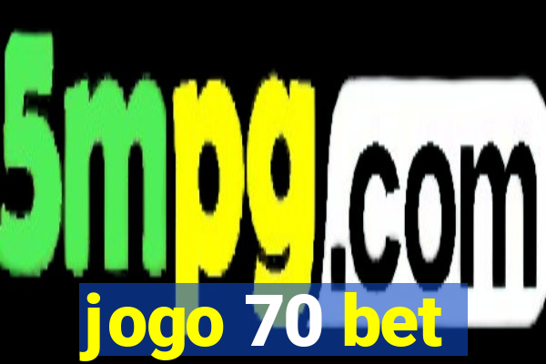 jogo 70 bet