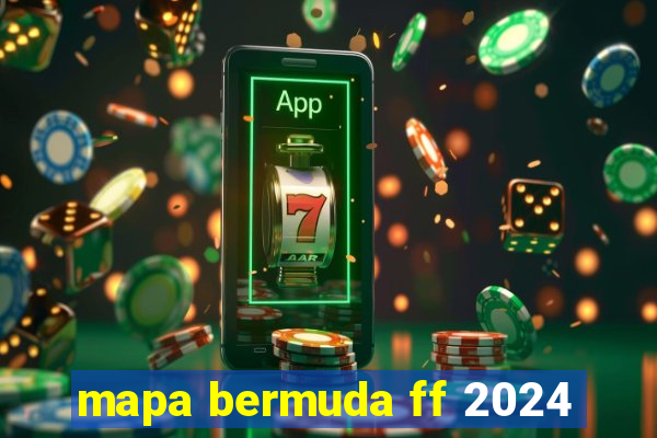 mapa bermuda ff 2024