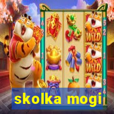 skolka mogi