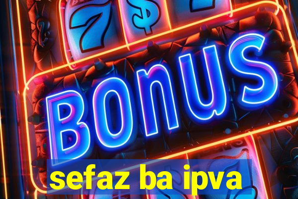 sefaz ba ipva