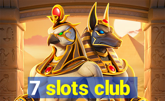 7 slots club