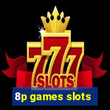 8p games slots