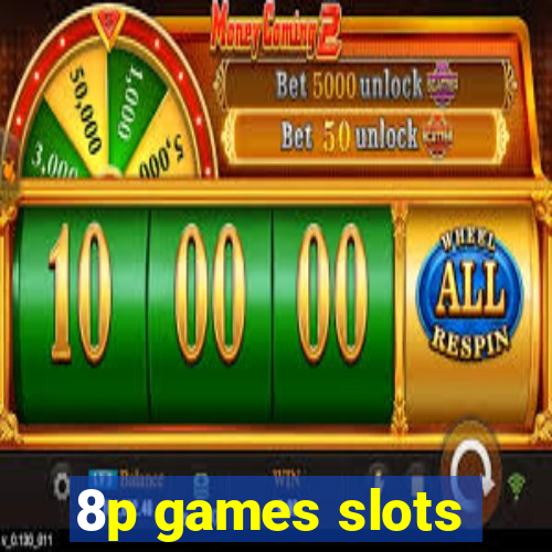8p games slots