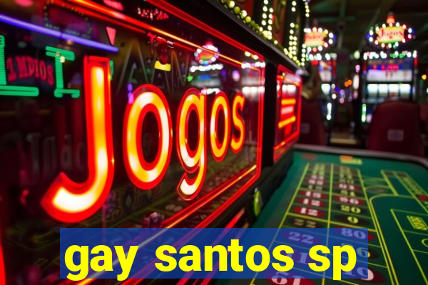 gay santos sp