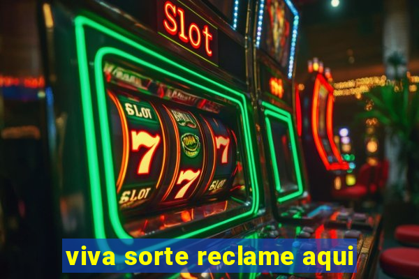 viva sorte reclame aqui