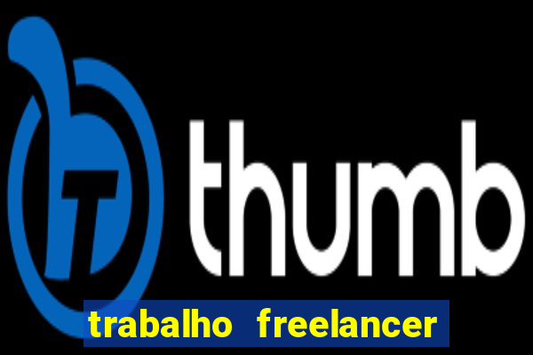trabalho freelancer online digitador