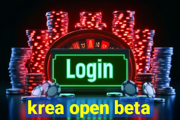 krea open beta
