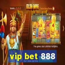 vip bet 888