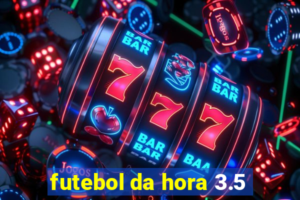 futebol da hora 3.5