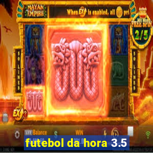 futebol da hora 3.5