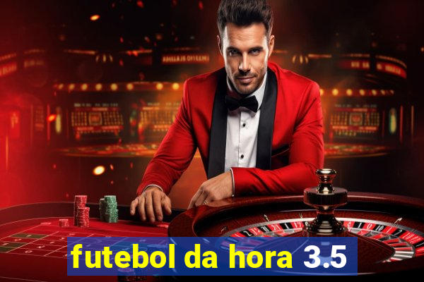 futebol da hora 3.5
