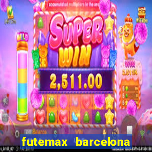 futemax barcelona ao vivo