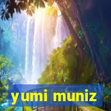 yumi muniz