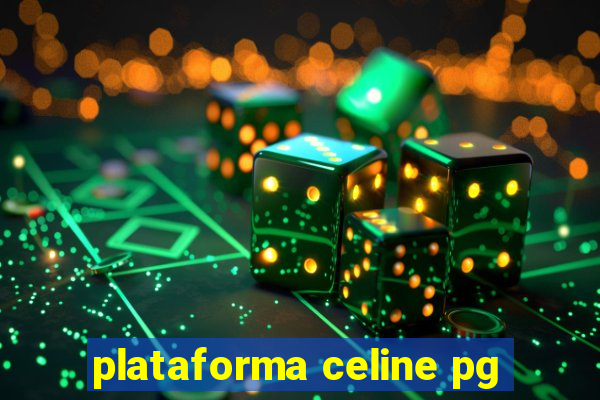 plataforma celine pg