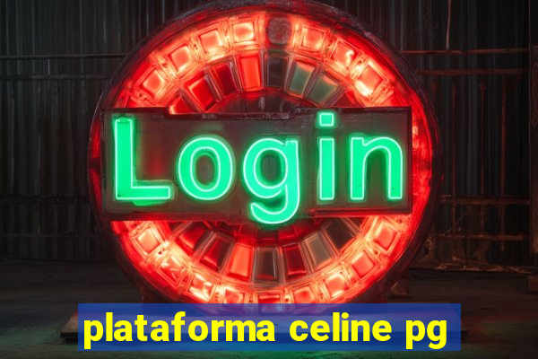 plataforma celine pg