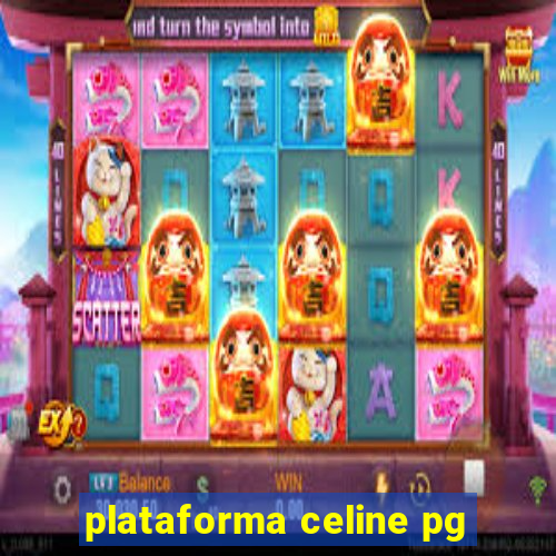 plataforma celine pg