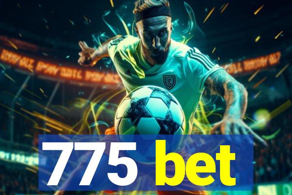 775 bet