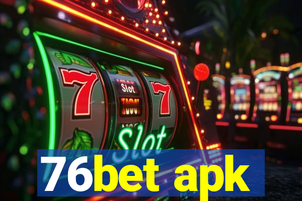 76bet apk