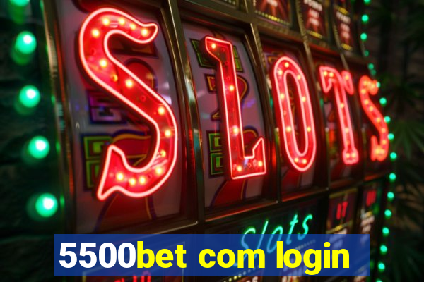 5500bet com login