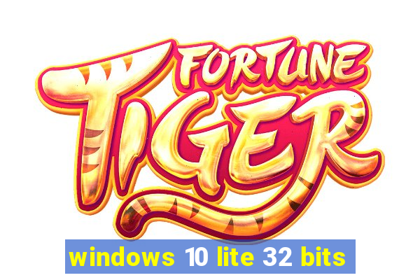 windows 10 lite 32 bits
