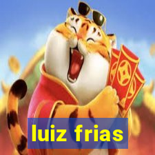 luiz frias