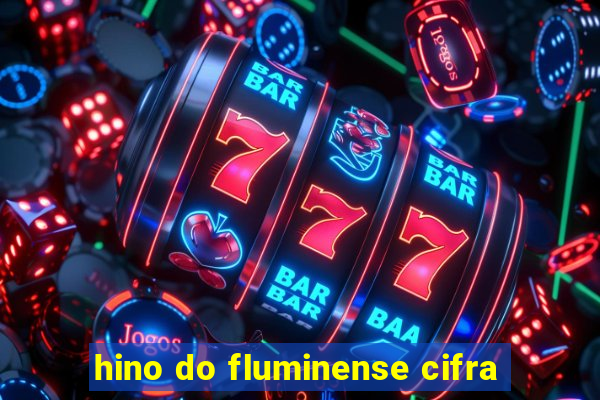 hino do fluminense cifra