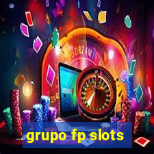 grupo fp slots
