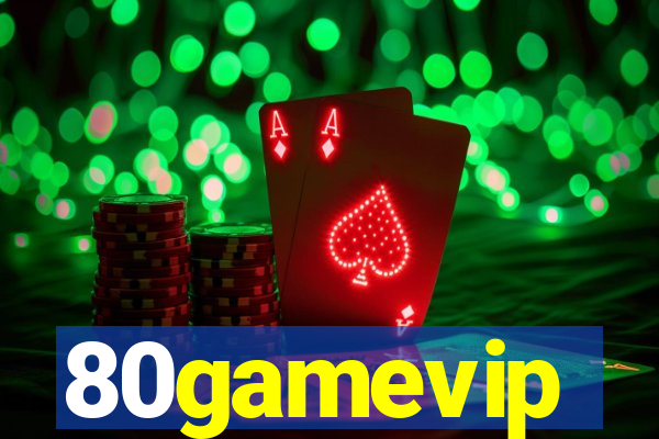 80gamevip
