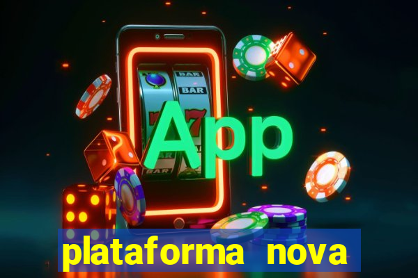 plataforma nova para jogar fortune tiger