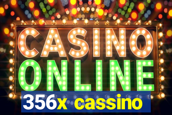 356x cassino