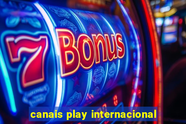 canais play internacional