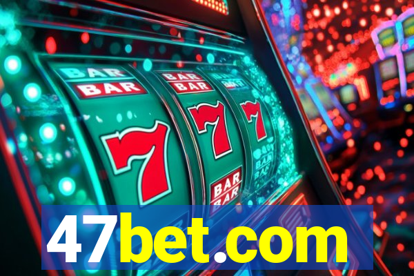 47bet.com