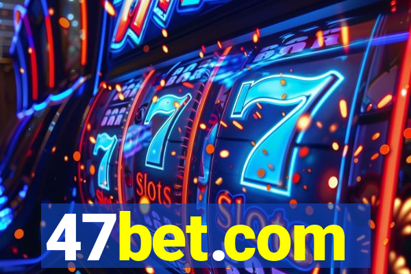 47bet.com