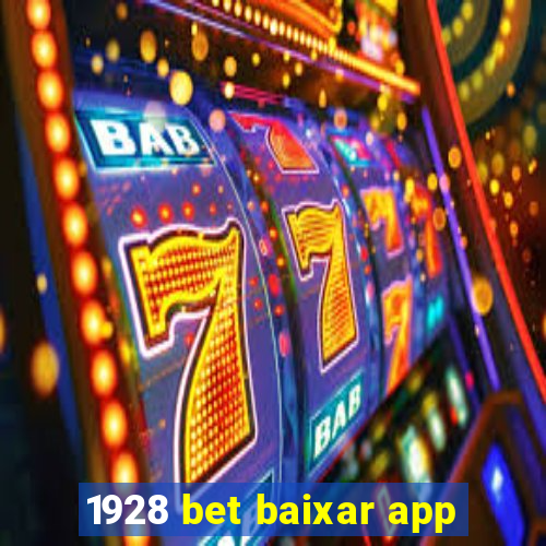 1928 bet baixar app