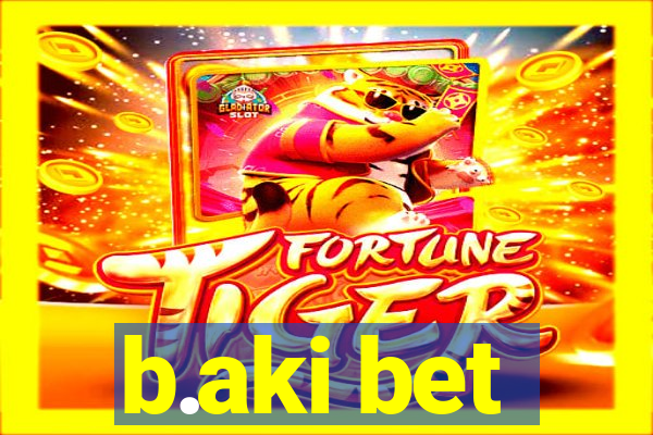 b.aki bet