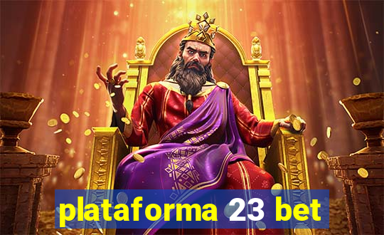 plataforma 23 bet