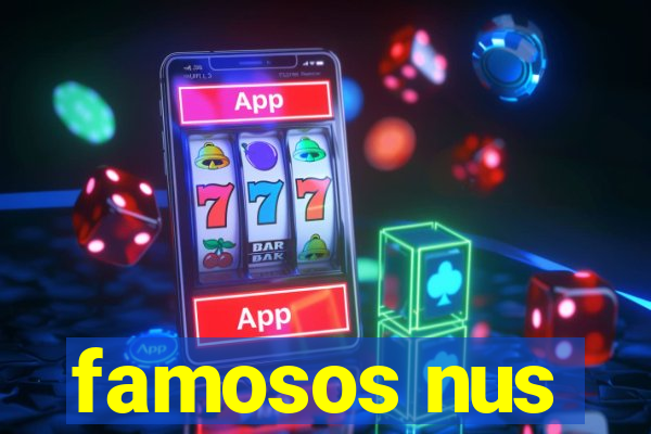 famosos nus