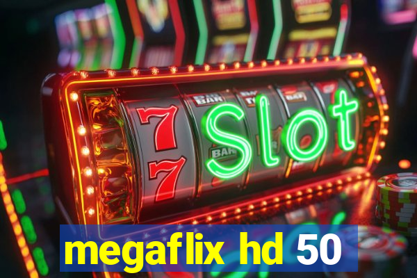 megaflix hd 50