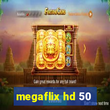 megaflix hd 50
