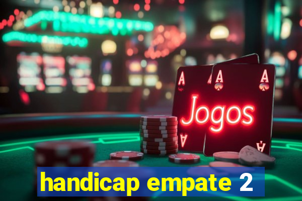 handicap empate 2