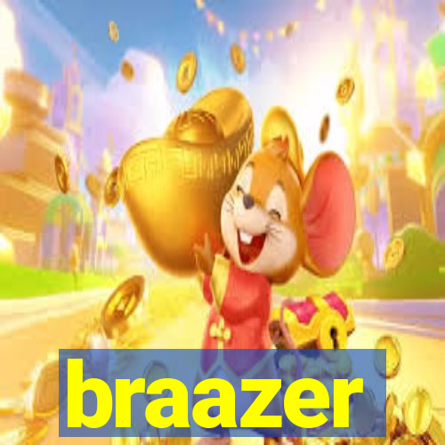 braazer