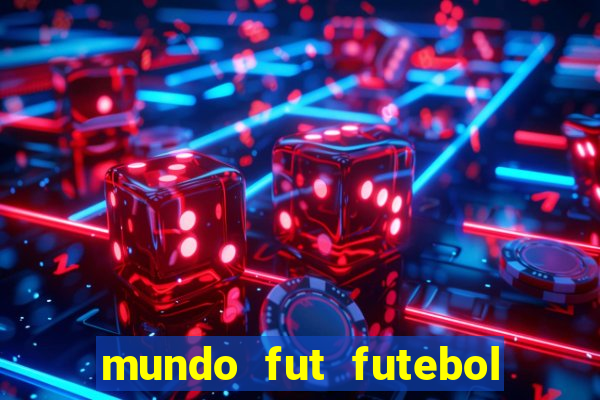 mundo fut futebol ao vivo