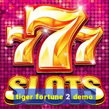 tiger fortune 2 demo