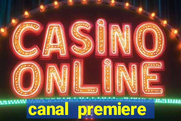 canal premiere futebol ao vivo gratis