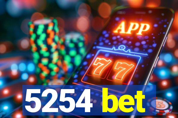 5254 bet