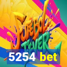 5254 bet