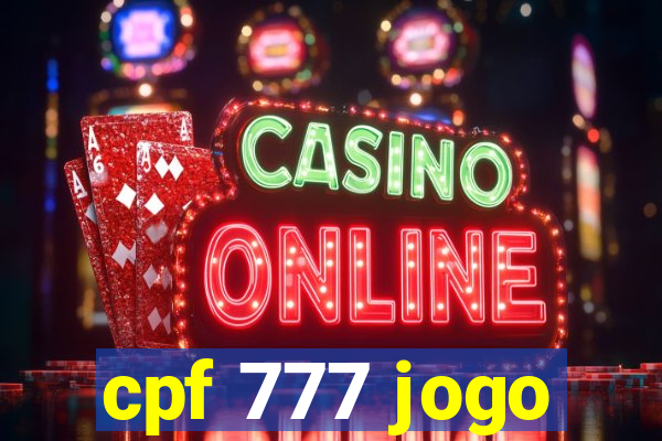 cpf 777 jogo