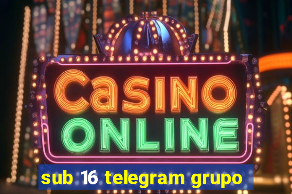 sub 16 telegram grupo