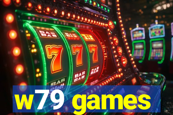 w79 games