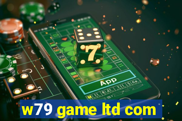 w79 game ltd com